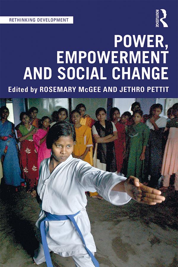Power, Empowerment and Social Change by Jethro Pettit, Rosemary McGee