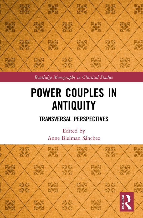 Power Couples in Antiquity by Anne Bielman Sánchez