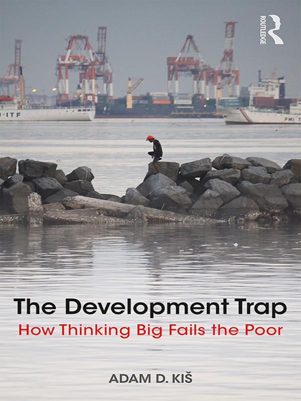 The Development Trap by Adam D. Kiš
