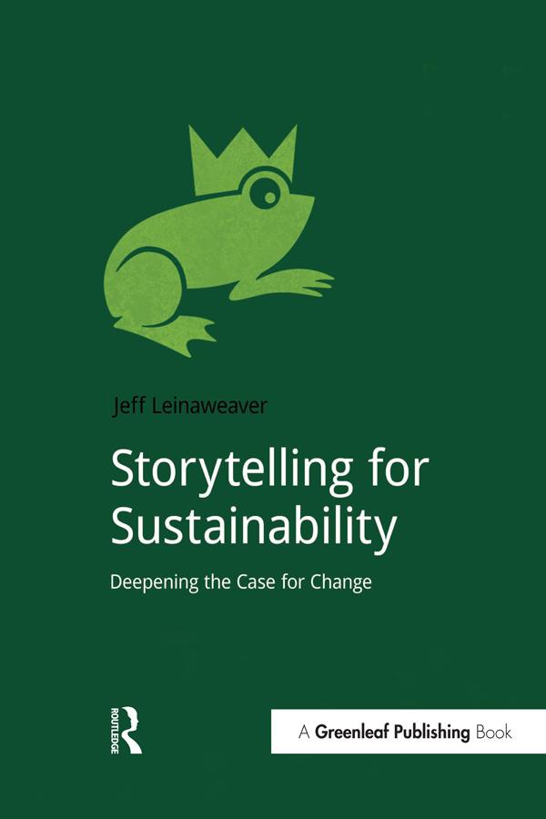 Storytelling for Sustainability by Jeff Leinaweaver