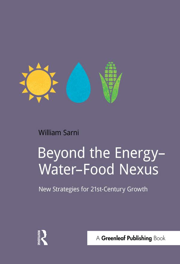 Beyond the Energy–Water–Food Nexus by Will Sarni
