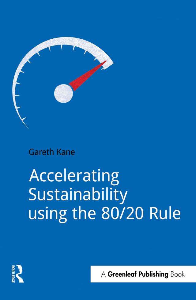Accelerating Sustainability Using the 80/20 Rule by Gareth Kane