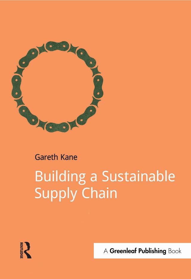 Building a Sustainable Supply Chain by Gareth Kane