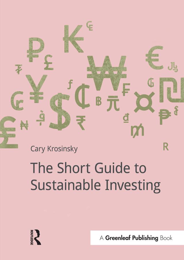 The Short Guide to Sustainable Investing by Cary Krosinsky