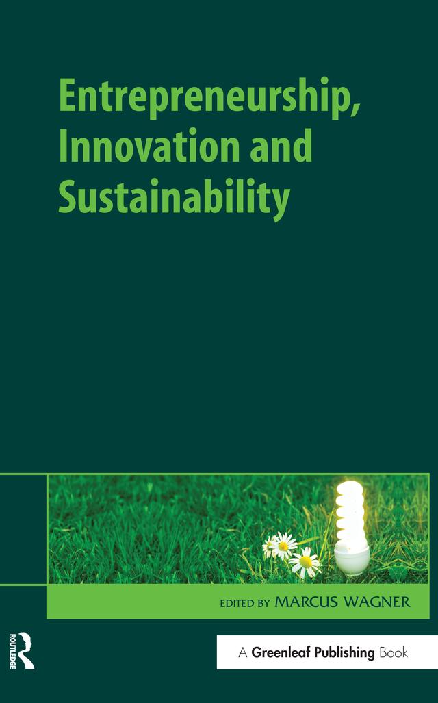 Entrepreneurship, Innovation and Sustainability by Marcus Wagner