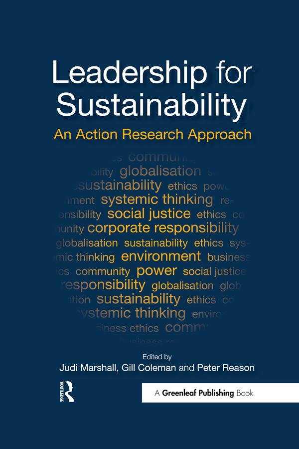 Leadership for Sustainability by Gill Coleman, Judi Marshall, Peter Reason