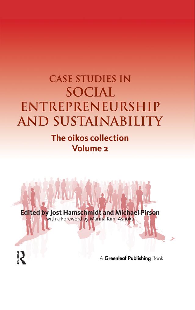 Case Studies in Social Entrepreneurship and Sustainability by Jost Hamschmidt, Michael Pirson
