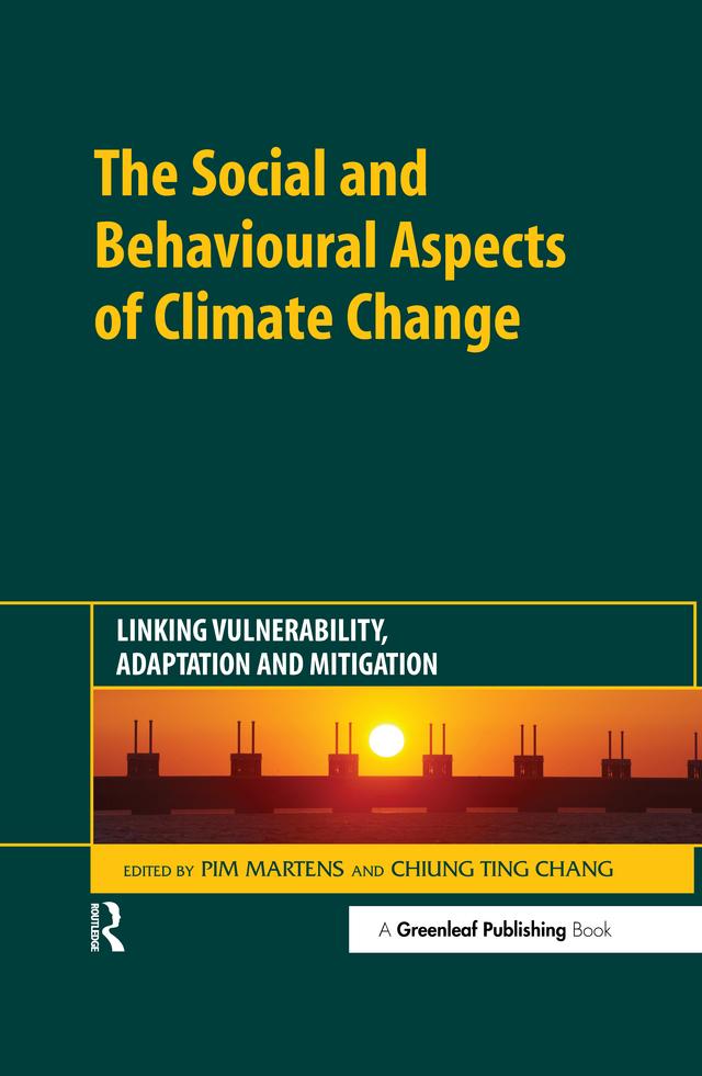 The Social and Behavioural Aspects of Climate Change by Chiung Ting Chang, Pim Martens