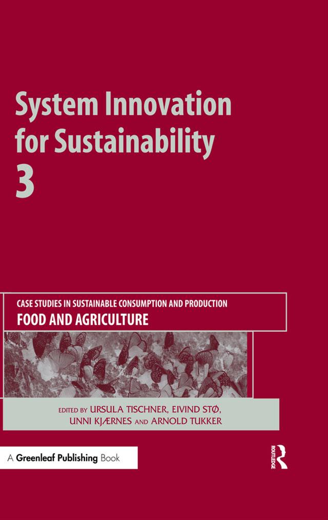 System Innovation for Sustainability 3 by Arnold Tukker, Eivind Stø, Unni Kjærnes, Ursula Tischner