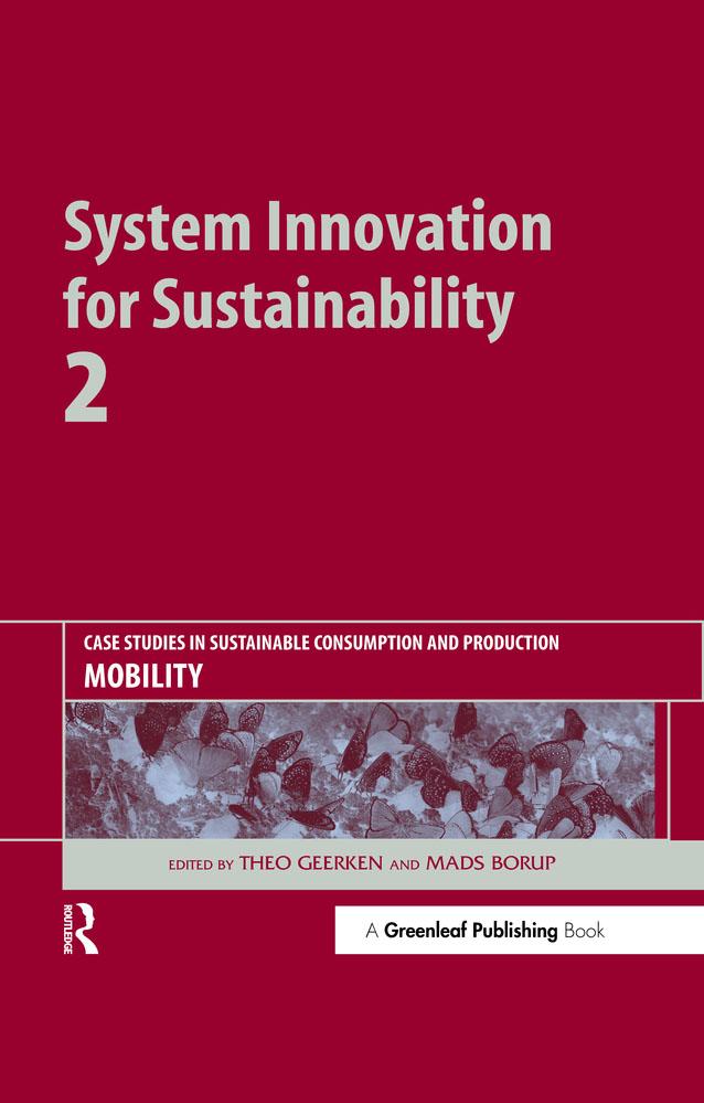 System Innovation for Sustainability 2 by Mads Borup, Theo Geerken