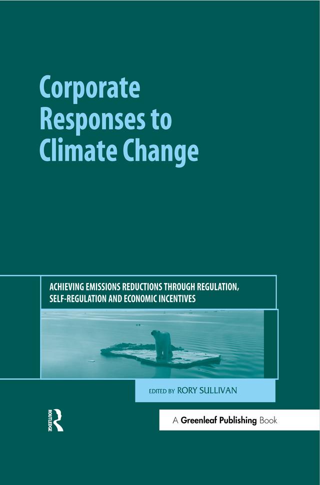 Corporate Responses to Climate Change by Rory Sullivan