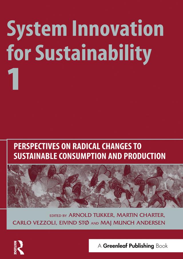 System Innovation for Sustainability 1 by Arnold Tukker, Carlo Vezzoli, Eivind Stø, Maj Munch Andersen, Martin Charter