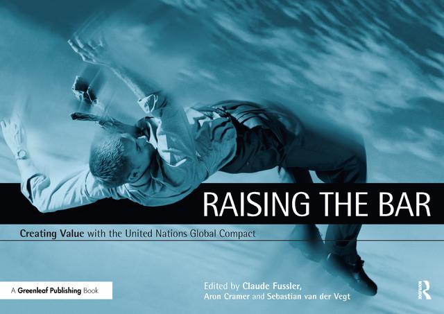 Raising the Bar by Aron Cramer, Claude Fussler, Sebastian van der Vegt