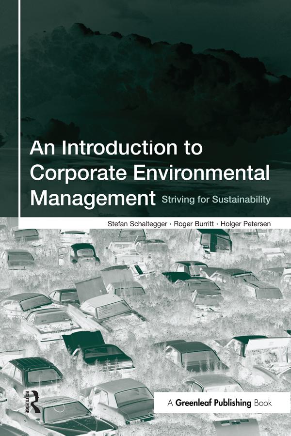 An Introduction to Corporate Environmental Management by Holger Petersen, Roger Burritt, Stefan Schaltegger