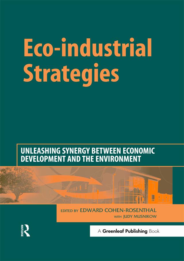 Eco-industrial Strategies by Edward Cohen-Rosenthal, Judy Musnikow