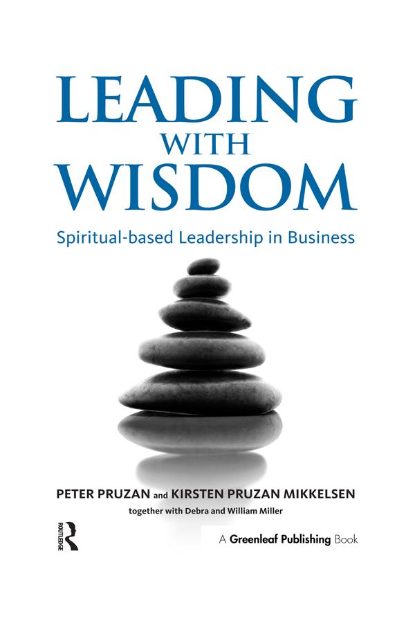 Leading with Wisdom by Debra Miller, Kirsten Pruzan-Mikkelsen, Peter Pruzan, William Miller