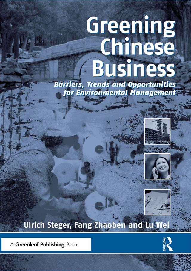 Greening Chinese Business by Fang Zhaoben, Lu Wei, Ulrich Steger