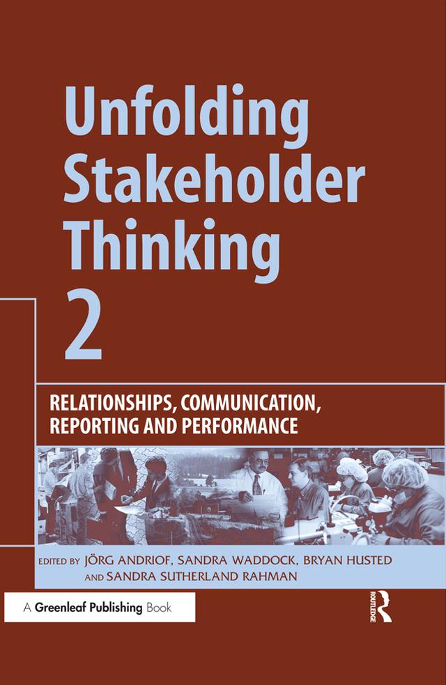 Unfolding Stakeholder Thinking 2 by Bryan Husted, Jörg Andriof, Sandra Sutherland Rahman, Sandra Waddock
