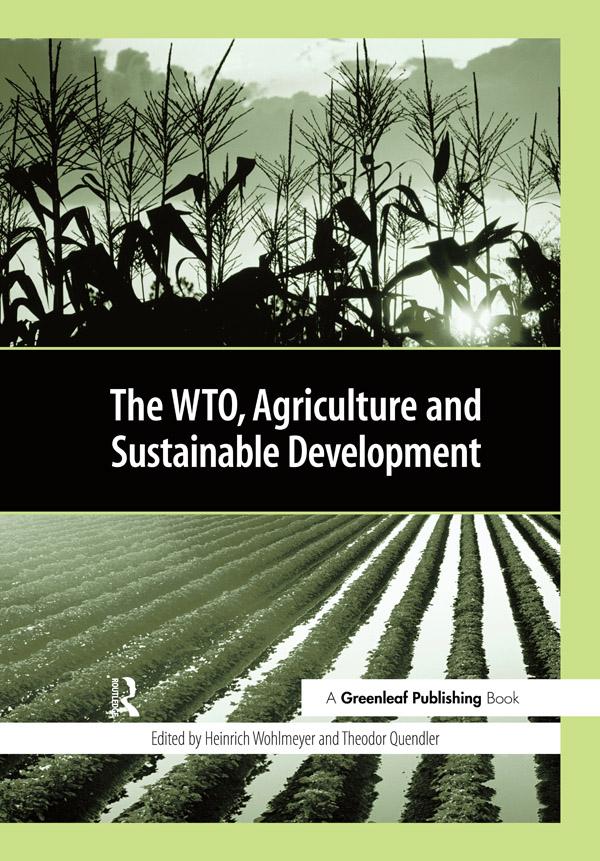 The WTO, Agriculture and Sustainable Development by Heinrich Wohlmeyer, Theodor Quendler