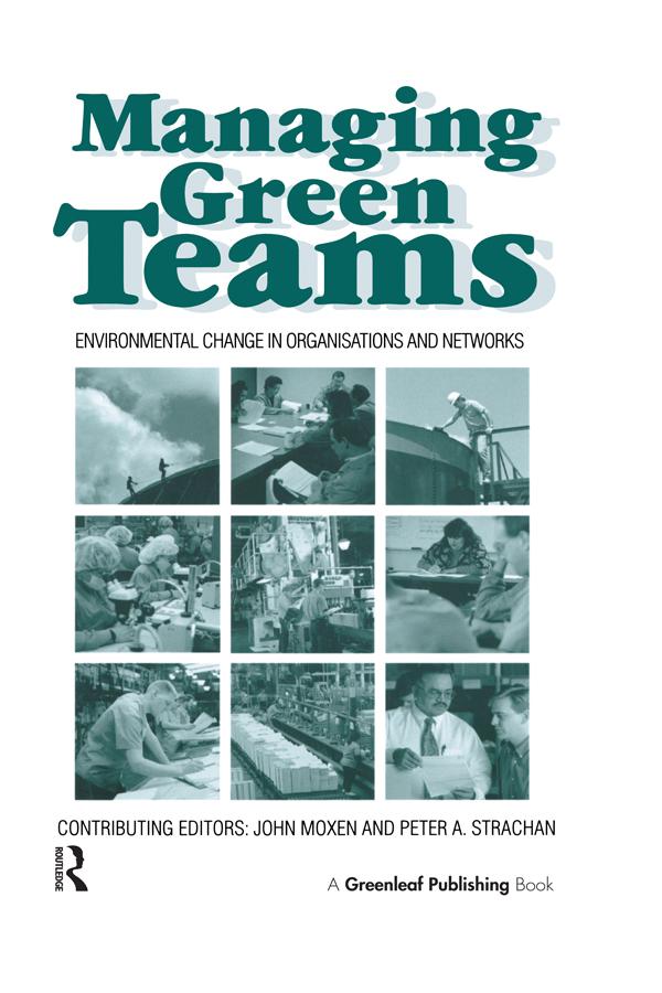 Managing Green Teams by John Moxen, Peter Strachan