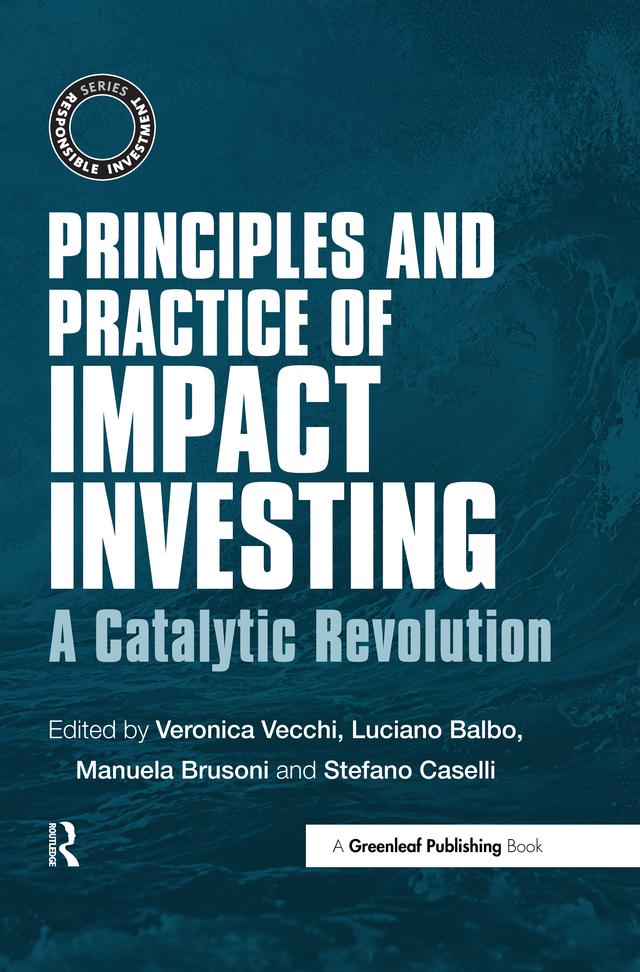 Principles and Practice of Impact Investing by Luciano Balbo, Manuela Brusoni, Stefano Caselli, Veronica Vecchi