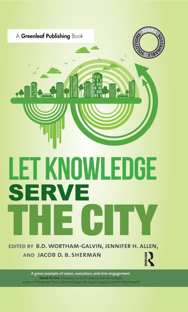 Sustainable Solutions: Let Knowledge Serve the City by B.D. Wortham-Galvin, Jacob Sherman, Jennifer H. Allen