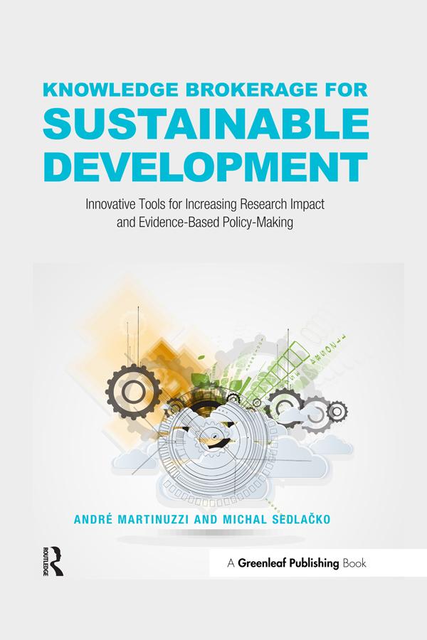 Knowledge Brokerage for Sustainable Development by André Martinuzzi, Michal Sedlacko