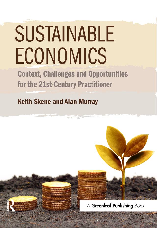 Sustainable Economics by Alan Murray, Keith Skene