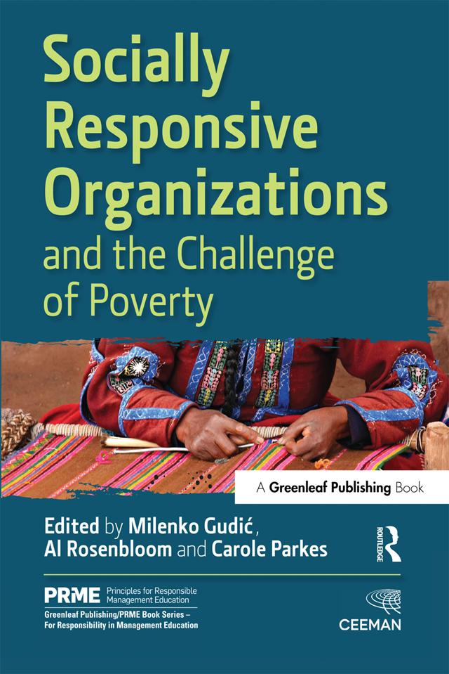 Socially Responsive Organizations & the Challenge of Poverty by Al Rosenbloom, Carole Parkes, Milenko Gudić