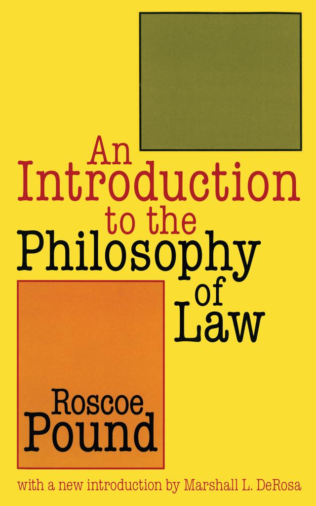 An Introduction to the Philosophy of Law by Marshall. L DeRosa, Roscoe Pound