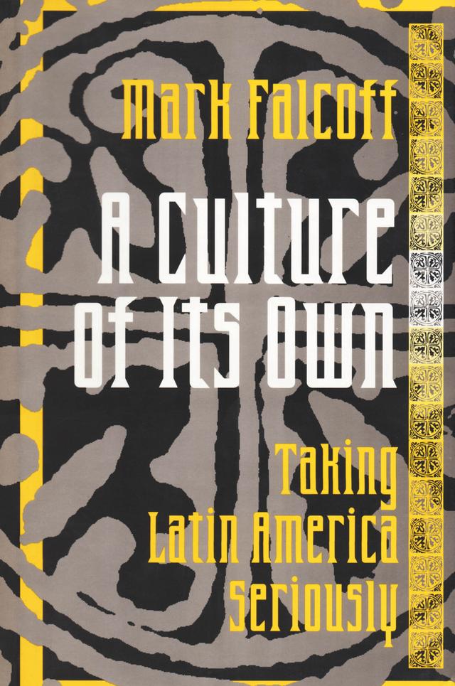 A Culture of Its Own by Mark Falcoff
