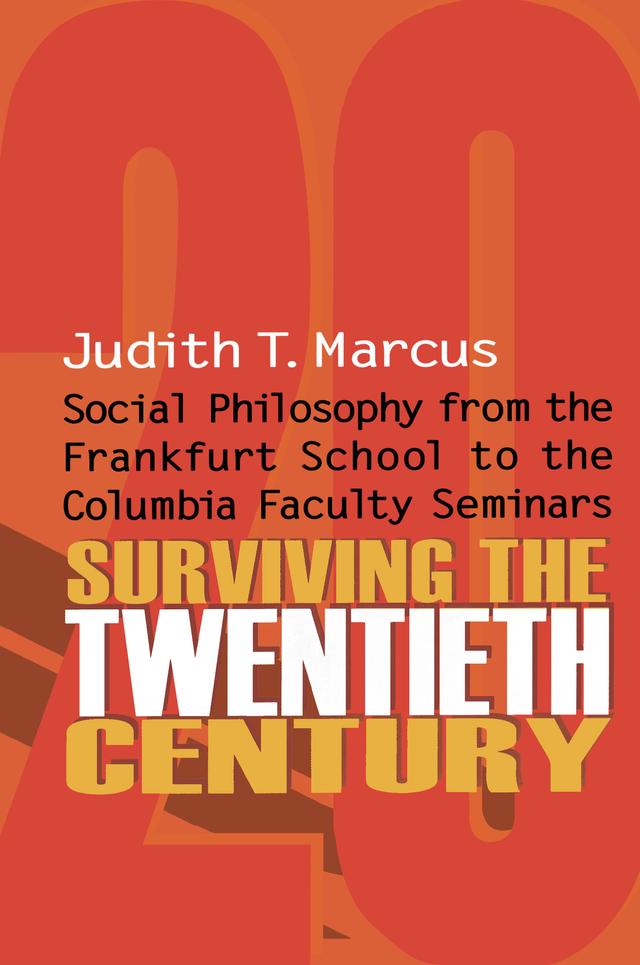 Surviving the Twentieth Century by Judith T. Marcus