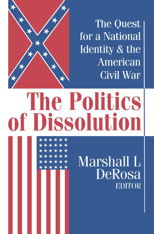 The Politics of Dissolution by Marshall DeRosa