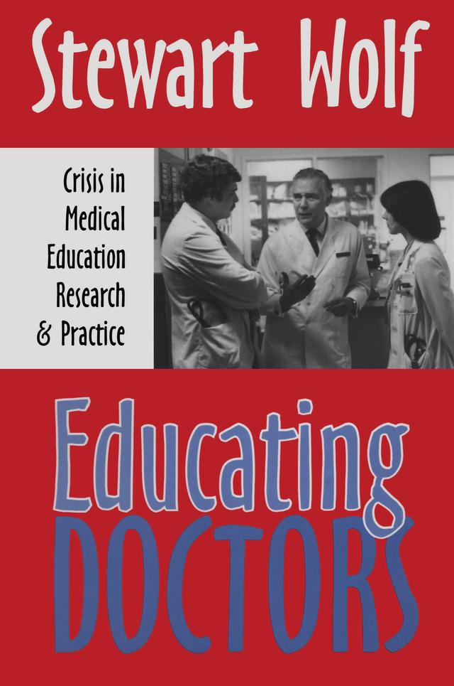 Educating Doctors by Paul Roazen, Stewart Wolf