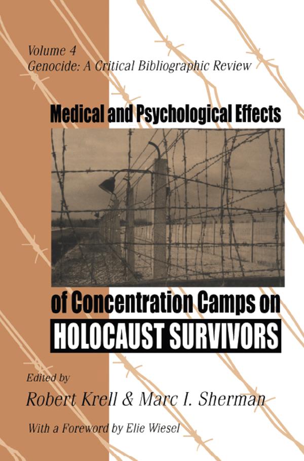 Medical and Psychological Effects of Concentration Camps on Holocaust Survivors by Brent D. Ruben, Robert Krell