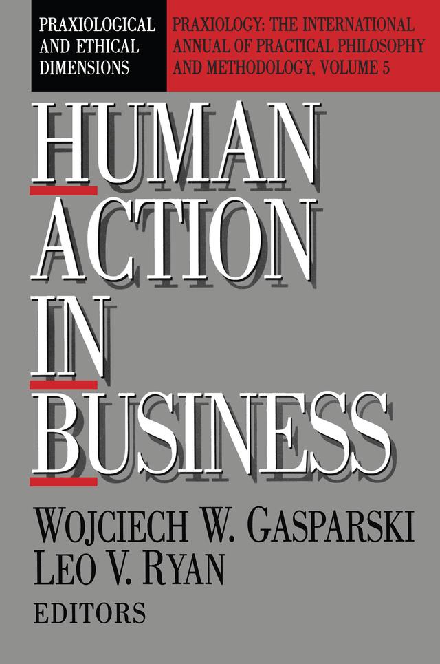 Human Action in Business by Wojciech W. Gasparski