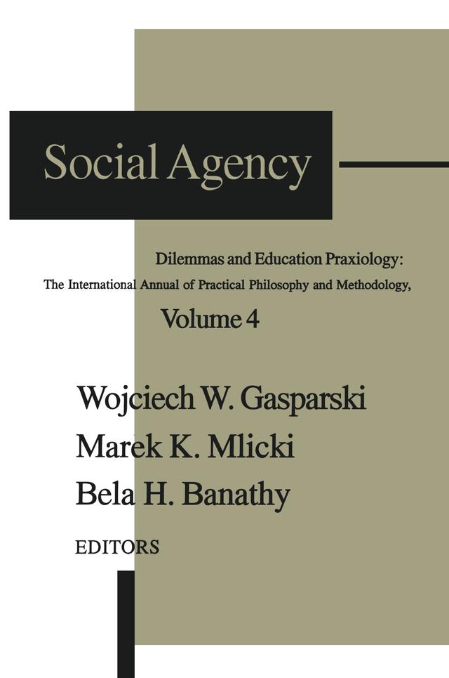 Social Agency by Wojciech W. Gasparski, Zvi Yavetz