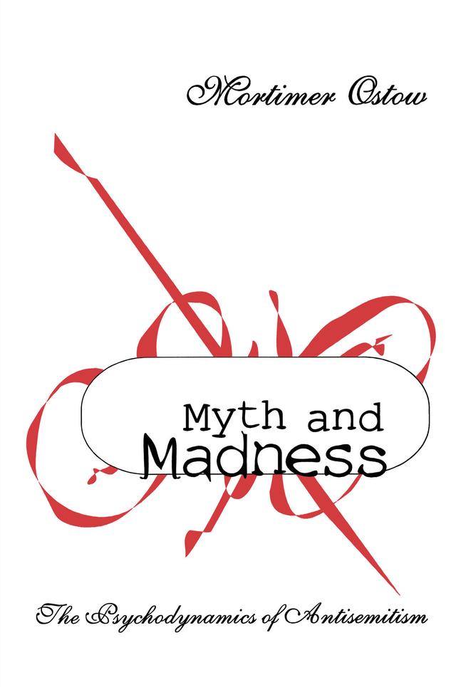 Myth and Madness by Mortimer Ostow