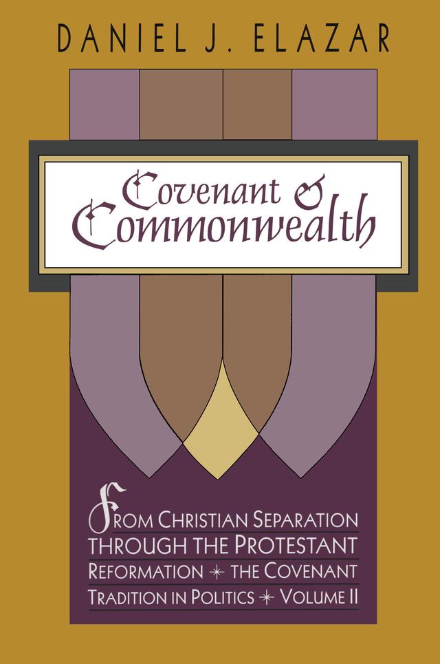 Covenant and Commonwealth by Daniel Elazar