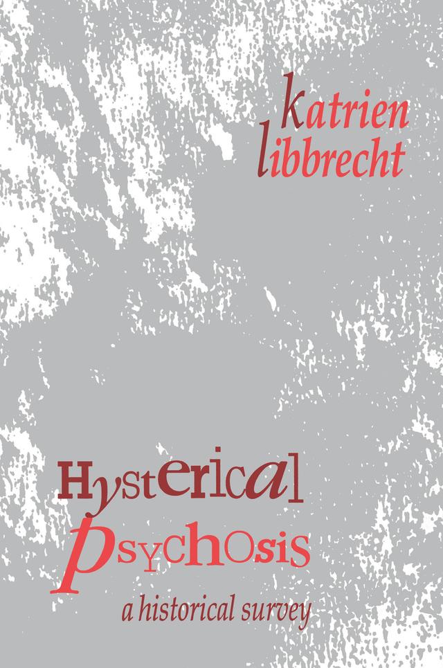 Hysterical Psychosis by Katrien Libbrecht