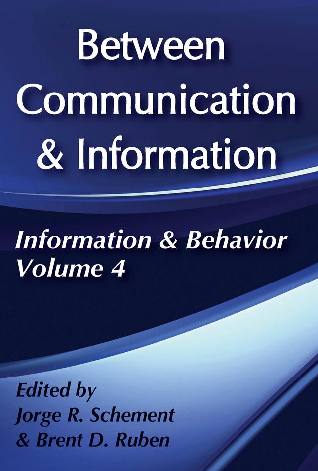 Between Communication and Information by Brent Ruben