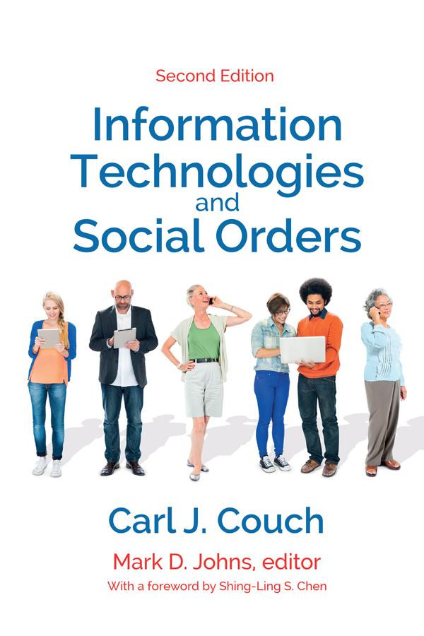 Information Technologies and Social Orders by Carl J. Couch, Mark D. Johns