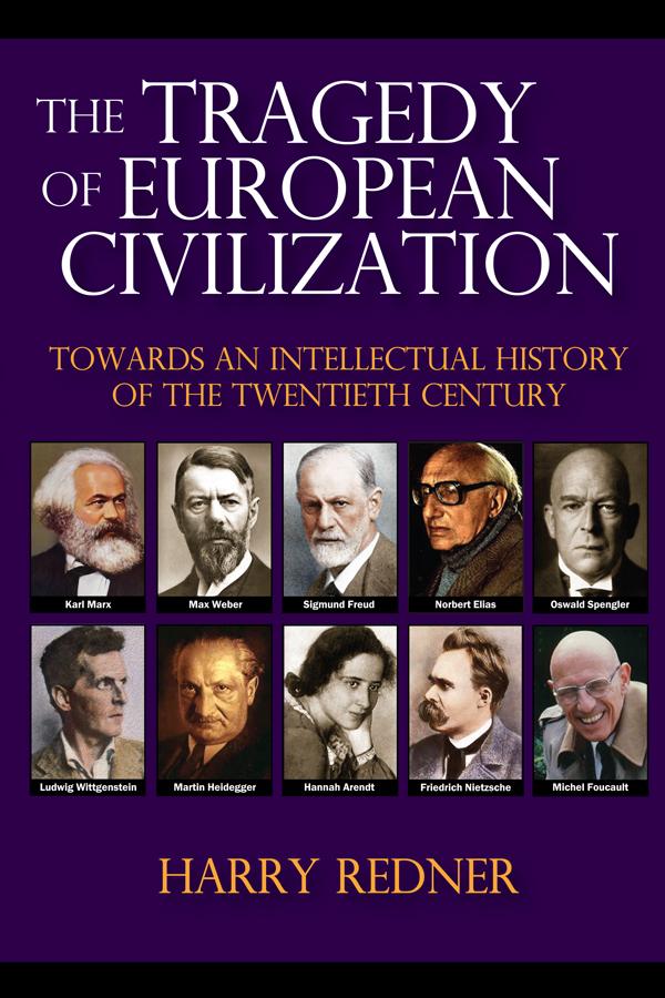 The Tragedy of European Civilization by Harry Redner