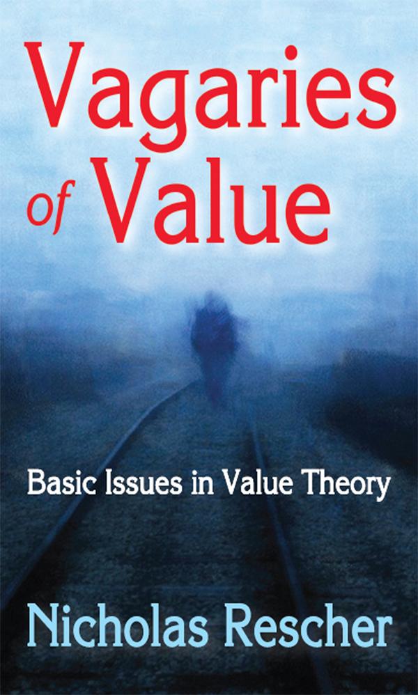 Vagaries of Value by Nicholas Rescher