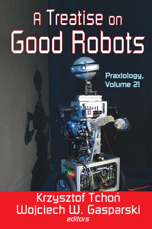 A Treatise on Good Robots by Krzysztof Tchon