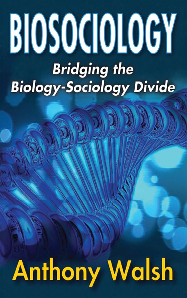 Biosociology by Anthony Walsh