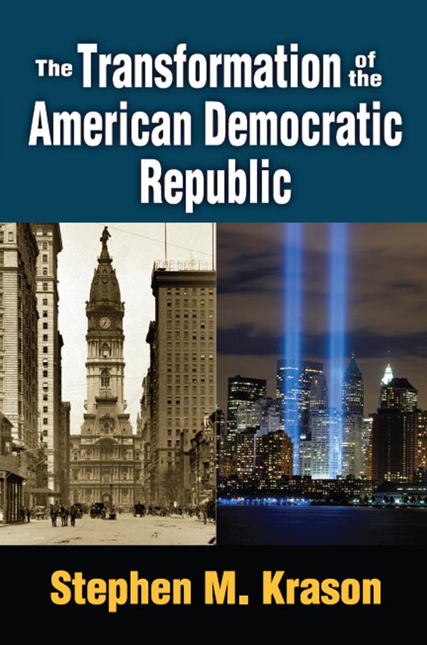 The Transformation of the American Democratic Republic by Stephen M. Krason