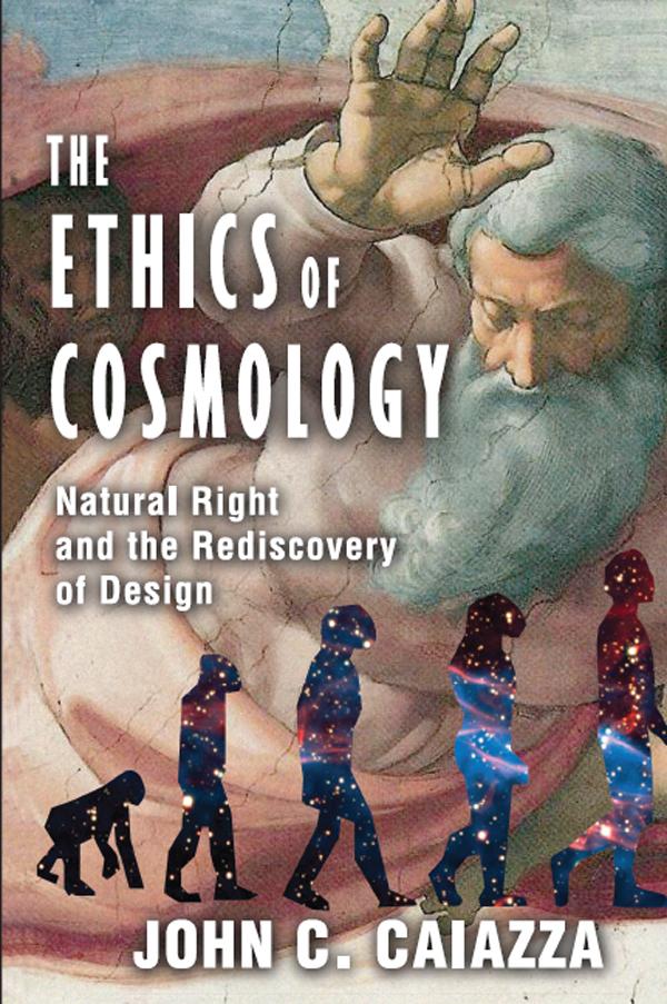 The Ethics of Cosmology by John C. Caiazza