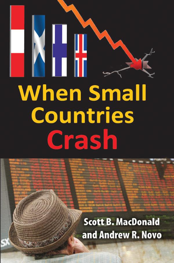 When Small Countries Crash by Andrew Novo, Scott B. MacDonald