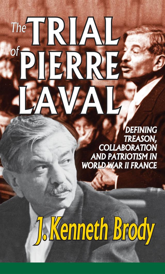 The Trial of Pierre Laval by J. Kenneth Brody